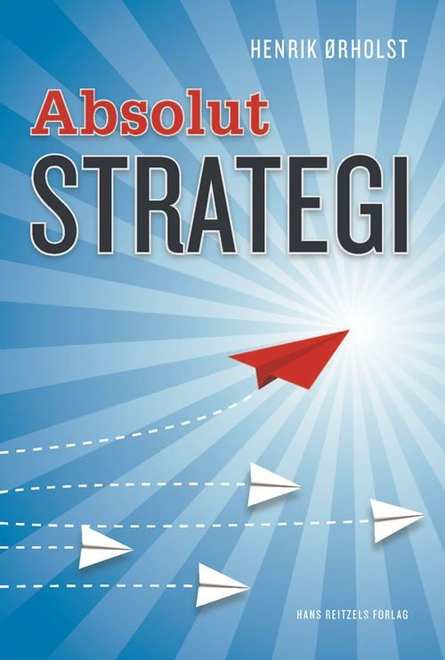 Cover for Henrik Ørholst · Absolut Strategi (Heftet bok) [1. utgave] (2022)