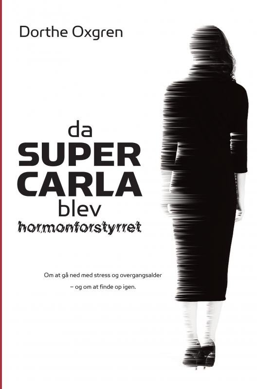 Cover for Dorthe Oxgren · Da Super Carla blev hormonforstyrret (Paperback Bog) (2022)
