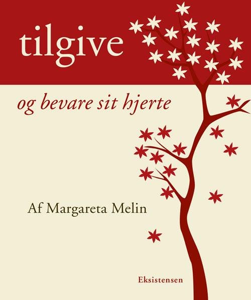 Tilgive - Margareta Melin - Boeken - Eksistensen - 9788741001449 - 9 maart 2017