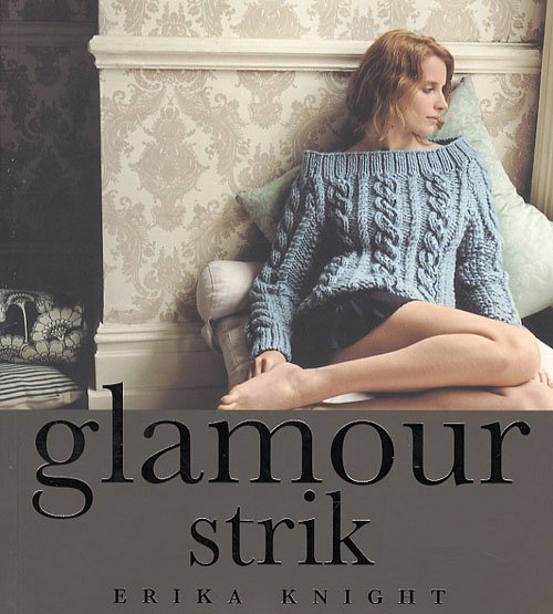 Cover for Erika Knight · Glamourstrik (Sewn Spine Book) [1th edição] (2007)