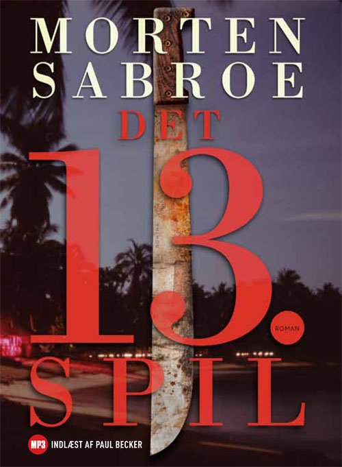 Cover for Morten Sabroe · Det 13. spil - Lydbog MP3 (Audiobook (MP3)) [51e édition] (2010)