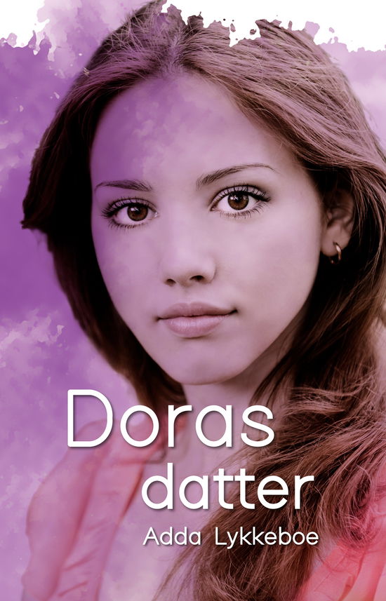 Doras datter - Adda Lykkeboe - Bøger - DreamLitt - 9788771714449 - 9. maj 2019