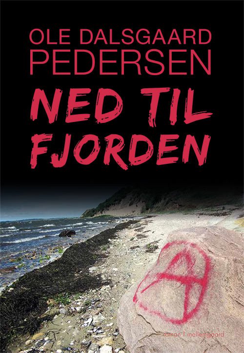 Cover for Ole Dalsgaard Pedersen · Ned til fjorden (Sewn Spine Book) [1º edição] (2019)