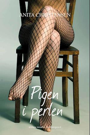 Cover for Anita Christensen · Pigen i perlen (Sewn Spine Book) [1st edition] (2021)