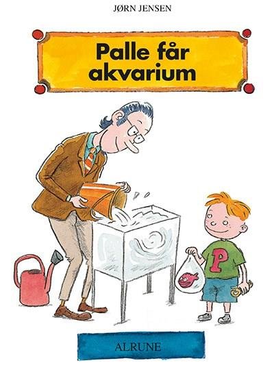 Cover for Jørn Jensen · Palle: Palle får akvarium (Hæftet bog) [1. udgave] (2007)