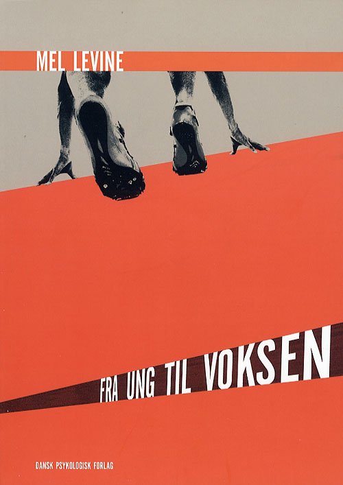 Cover for Mel Levine · Fra ung til voksen (Sewn Spine Book) [1st edition] (2006)