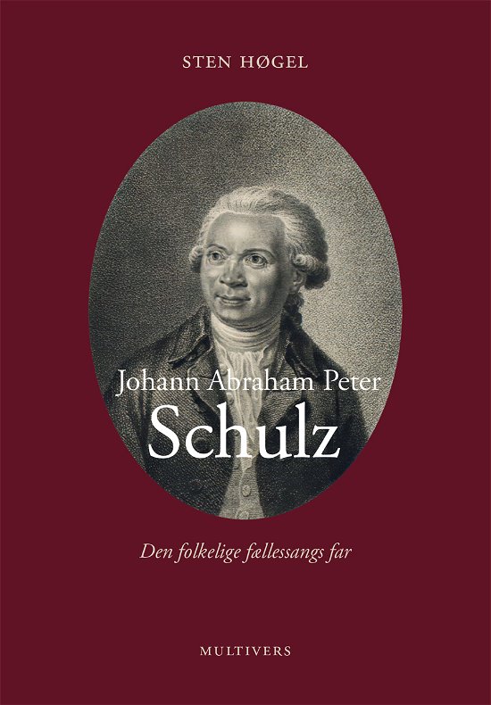 Cover for Sten Høgel · Johann Abraham Peter Schulz (Inbunden Bok) [1:a utgåva] (2020)