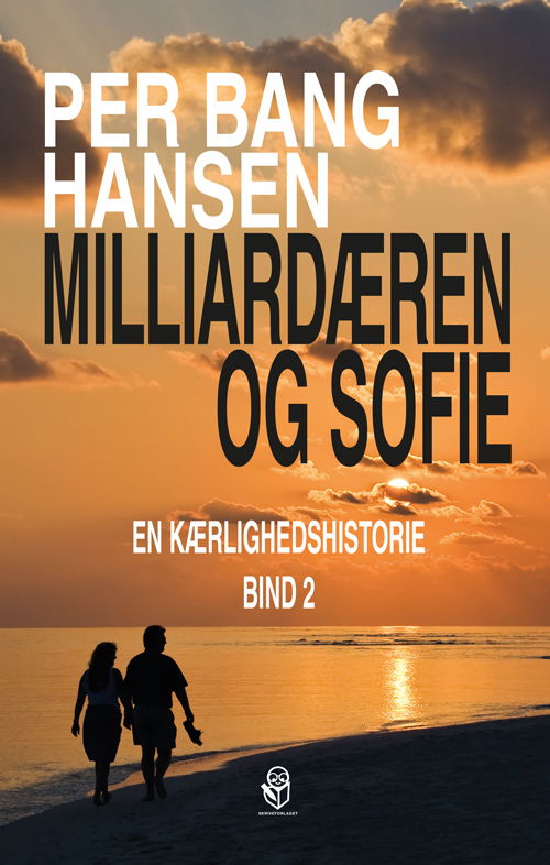 Milliardæren og Sofie - Per Bang Hansen - Bøger - Skriveforlaget - 9788793958449 - 12. november 2020