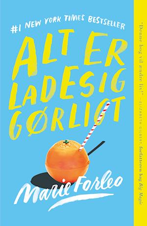 Cover for Marie Forleo · Alt er ladesiggørligt (Sewn Spine Book) [1.º edición] (2022)