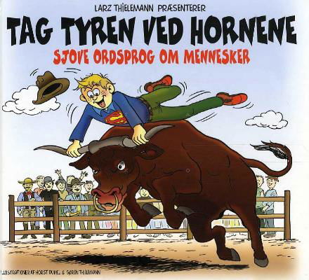 Cover for Larz Thielemann · Tag tyren ved hornene (Bound Book) [1st edition] (2014)