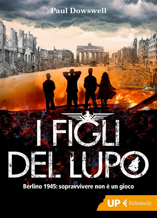 Cover for Paul Dowswell · I Figli Del Lupo. Berlino 1945: Sopravvivere Non E Un Gioco (Bog)