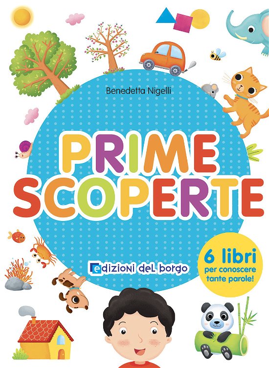 Cover for Benedetta Nigelli · Prime Scoperte. Ediz. A Colori (Book)