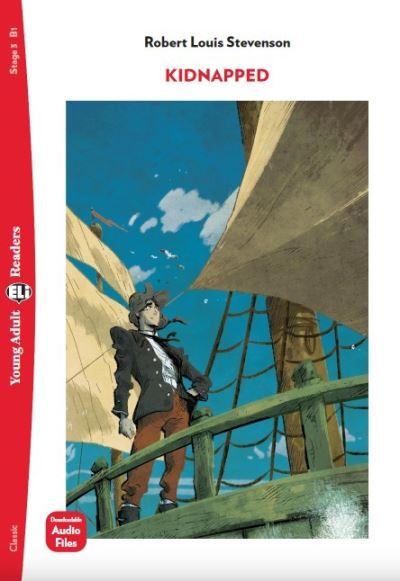 Young Adult ELI Readers - English: Kidnapped + downloadable audio - Robert Louis Stevenson - Books - ELI s.r.l. - 9788853632449 - April 1, 2022