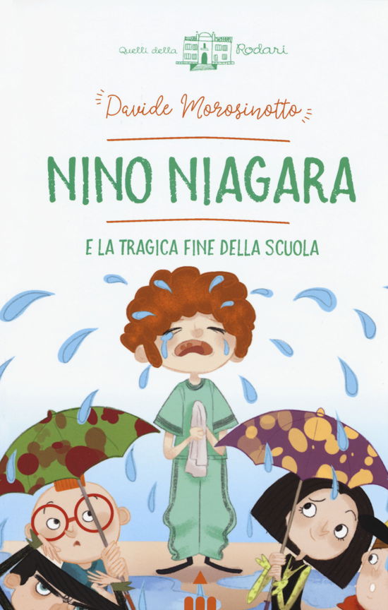 Nino Niagara E La Tragica Fine Della Scuola - Davide Morosinotto - Bøger -  - 9788878747449 - 