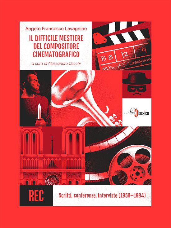 Cover for Angelo Francesco Lavagnino · Il Difficile Mestiere Del Compositore Cinematografico. Scritti, Conferenze, Interviste (1950-1984) (Book)
