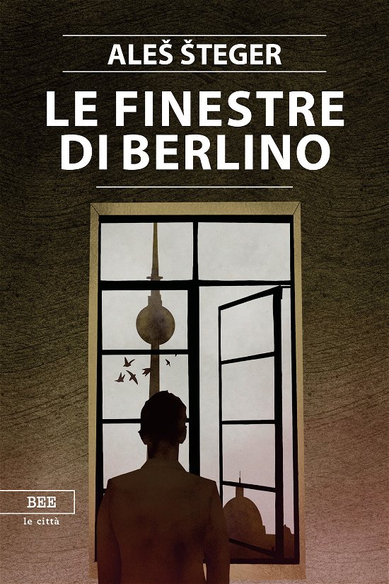 Cover for Ales Steger · Le Finestre Di Berlino (Bog)