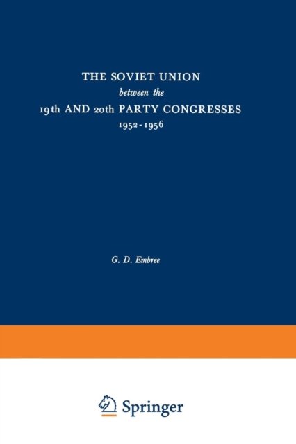 Cover for Lester Embree · The Soviet Union between the 19th and 20th Party Congresses 1952-1956 (Paperback Book) [1959 edition] (1971)