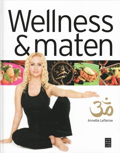 Cover for Annette Lefterow · Wellness och maten (Hardcover Book) (2008)