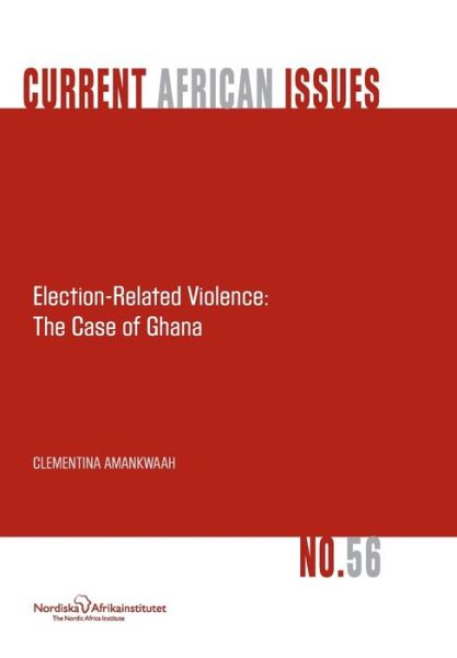 Cover for Clementina Amankwaah · Election-related Violence: the Case of Ghana (Pocketbok) (2014)