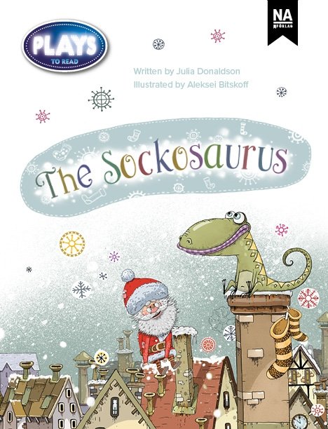 Cover for Julia Donaldson · Plays to Read - The sockosaurus (6-pack) (Book) (2024)