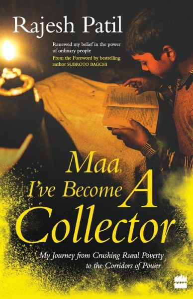 Cover for Rajesh Patil · Maa, I've Become a Collector: My Journey from Crushing Rural Poverty to the Corridors of Power (Paperback Book) (2019)