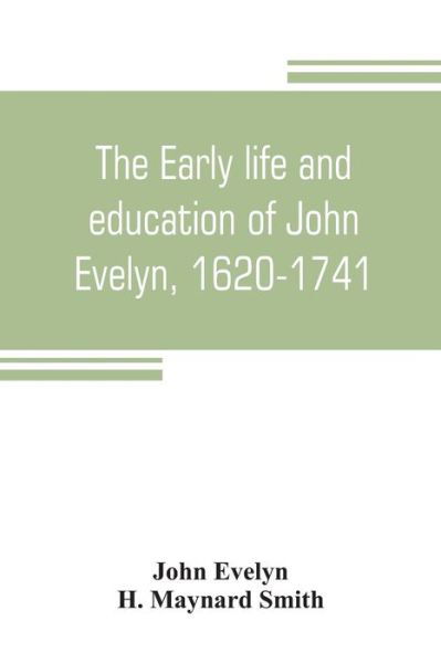 Cover for John Evelyn · The early life and education of John Evelyn, 1620-1741 (Paperback Book) (2019)