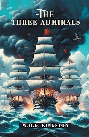 Cover for W H G Kingston · The Three Admirals (Edition2024) (Taschenbuch) (2024)