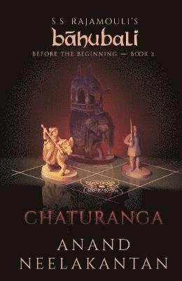 Cover for Anand Neelakantan · Chaturanga-S.S. Rajamouli's BAHUBALI: Before the Beginning: Book 2 (Paperback Book) (2020)