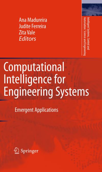 Cover for Ana Madureira · Computational Intelligence for Engineering Systems: Emergent Applications - Intelligent Systems, Control and Automation: Science and Engineering (Paperback Book) [2011 edition] (2013)