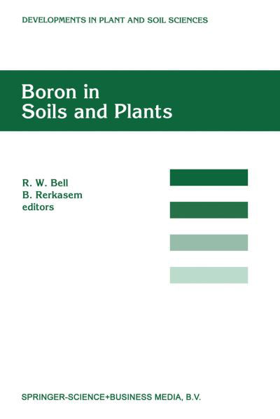 Cover for R W Bell · Boron in Soils and Plants: Proceedings of the International Symposium on Boron in Soils and Plants held at Chiang Mai, Thailand, 7-11 September, 1997 - Developments in Plant and Soil Sciences (Pocketbok) [Softcover reprint of the original 1st ed. 1997 edition] (2012)