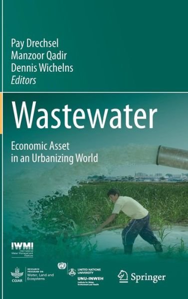 Cover for Pay Drechsel · Wastewater: Economic Asset in an Urbanizing World (Hardcover bog) [2015 edition] (2015)