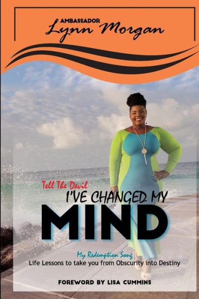 Cover for Ambassador Lynn Morgan · Tell the Devil, I've Changed My Mind (Pocketbok) (2018)