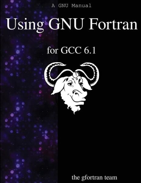 Cover for Gfortran Team · Using GNU Fortran for GCC 6.1 (Paperback Book) (2016)