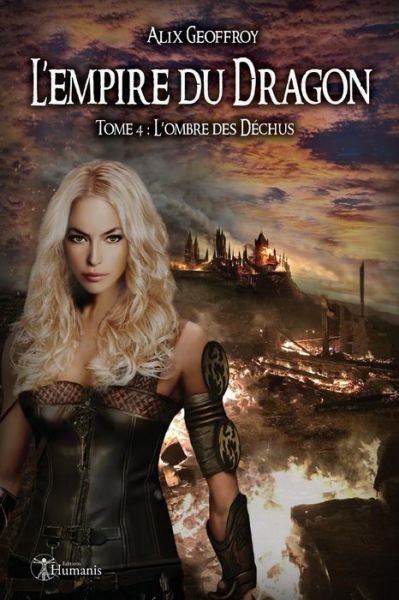 Cover for Alix Geoffroy · L'Empire Du Dragon - Tome 4 (Paperback Book) (2019)