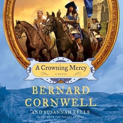 Cover for Bernard Cornwell · A Crowning Mercy (CD) (2022)