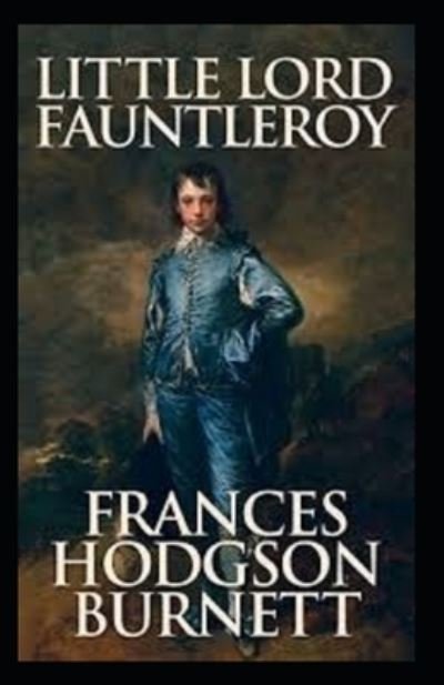 Cover for Frances Hodgson Burnett · Little Lord Fauntleroy (Paperback Bog) [Illustrated edition] (2021)