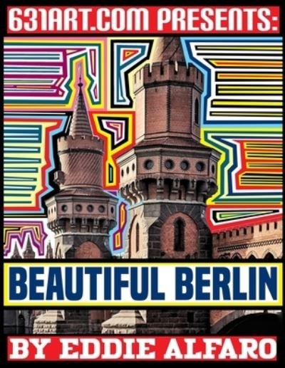 Cover for Eddie Alfaro · Beautiful Berlin - Famous Locations (Paperback Book) (2021)