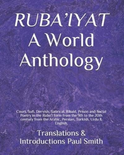 Cover for Paul Smith · RUBA'IYAT A World Anthology (Pocketbok) (2020)