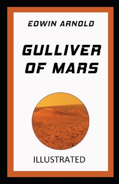 Cover for Edwin Arnold · Gulliver of Mars Illustrated (Paperback Book) (2021)