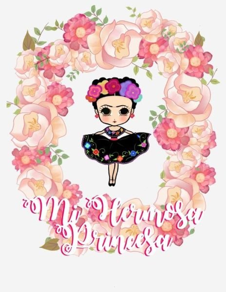 Cover for Yesenia Reyes · Mi Hermosa Princesa, Featuring Beautiful Princesses: A Relaxing and Inspirational Coloring Book for Girls (Paperback Book) (2020)
