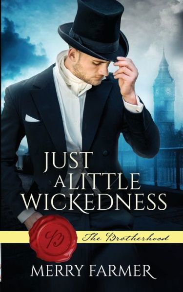 Just a Little Wickedness - Merry Farmer - Books - Independently Published - 9798615770449 - March 5, 2020