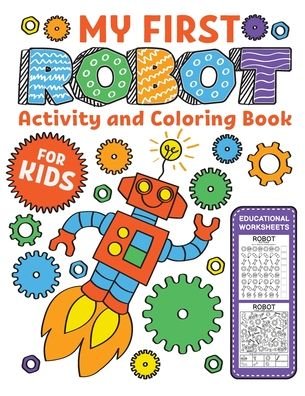 Cover for Teaching Little Hands Press · My first Robot Activity and Coloring Book Educational Worksheets (Paperback Book) (2020)