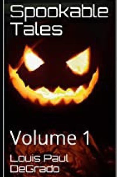 Spookable Tales - Louis Paul DeGrado - Książki - Independently Published - 9798639332449 - 26 lipca 2020