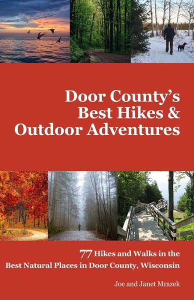 Cover for And Janet Mrazek · Door County's Best Hikes &amp; Outdoor Adventures (Pocketbok) (2020)