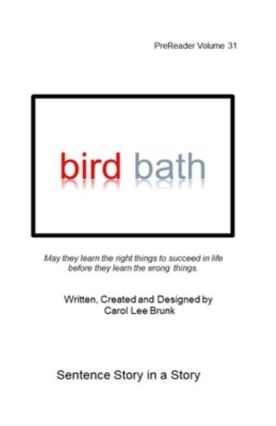 Cover for Carol Lee Brunk · Bird Bath (Taschenbuch) (2020)