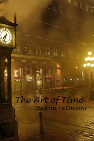 Cover for Dakota McElhinny · The Art of Time (Paperback Book) (2020)