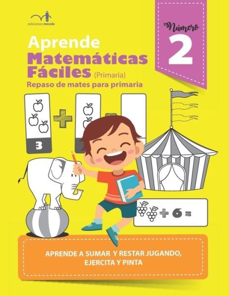Cover for Ediciones Micole · Aprende matematicas faciles 2 (Paperback Book) (2020)