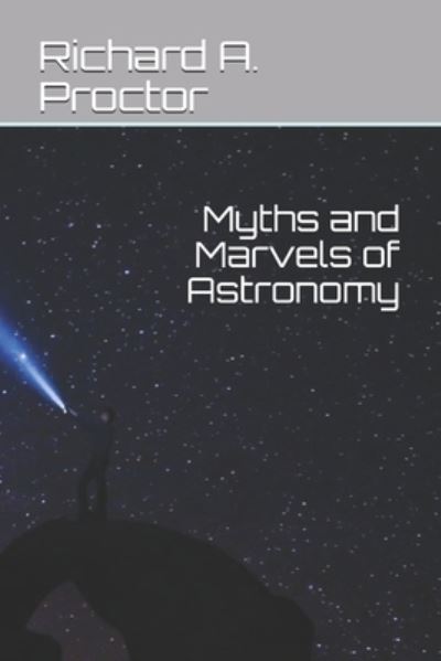 Cover for Richard A Proctor · Myths and Marvels of Astronomy (Paperback Book) (2021)