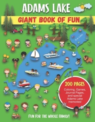 Adams Lake Giant Book of Fun - Bass And Pike Press - Kirjat - Independently Published - 9798687625449 - perjantai 18. syyskuuta 2020