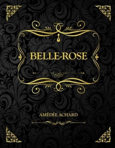 Cover for Amedee Achard · Belle Rose (Paperback Book) (2021)